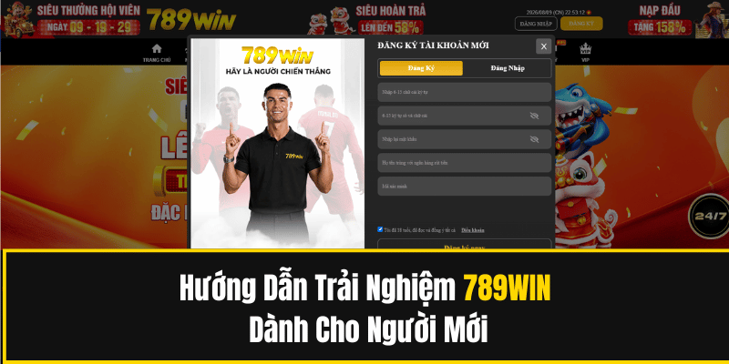 Hướng Dẫn Trải Nghiệm 789WIN Dành Cho Người Mới 